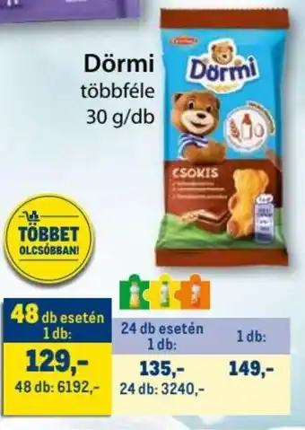 Metro Dörmi többféle 30 g ajánlat