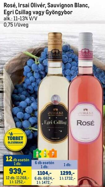 Metro Rosé, Irsai Olivér Sauvignon Blanc Egri Csillag vagy Gyöngybor 0,75l ajánlat