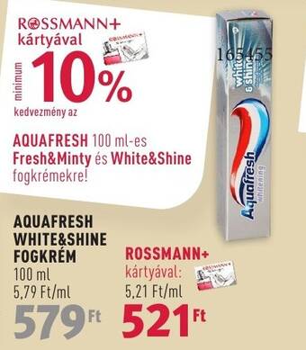 Rossmann AQUAFRESH WHITE&SHINE FOGKRÉM 100 ml ajánlat