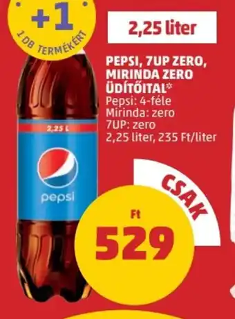 PENNY PEPSI, 7UP ZERO, MIRINDA ZERO ÜDÍTŐITAL 2,25 l ajánlat