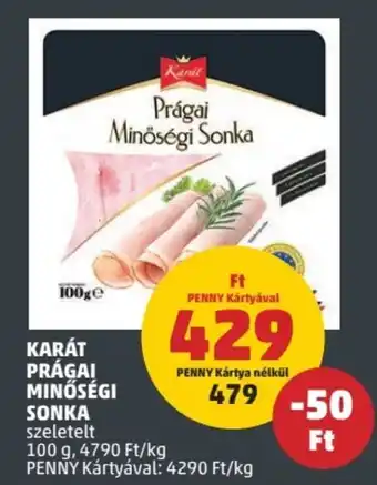 PENNY KARÁT PRÁGAI MINŐSÉGI SONKA 100 g ajánlat