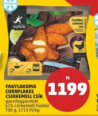 PENNY FAGYLAKOMA CORNFLAKES CSIRKEMELL CSÍK 700 g ajánlat