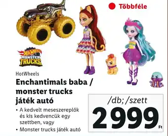 Lidl HotWheels Enchantimals baba monster trucks játék autó ajánlat