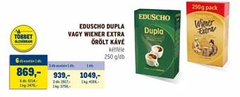 Metro EDUSCHO DUPLA VAGY WIENER EXTRA ŐRÖLT KÁVÉ 250g ajánlat