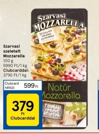 Tesco Szarvasi szeletelt Mozzarella 100 g ajánlat