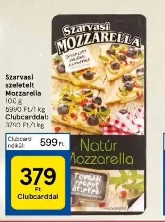 Tesco Szarvasi szeletelt Mozzarella 100 g ajánlat