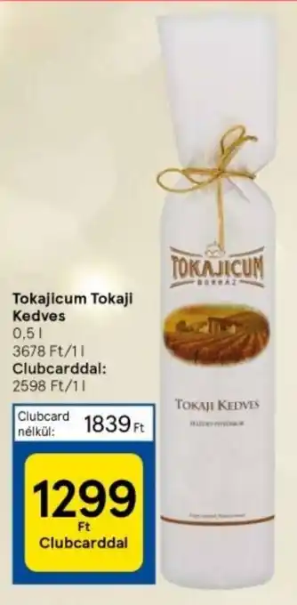 Tesco Tokajicum Tokaji Kedves 0,5l ajánlat