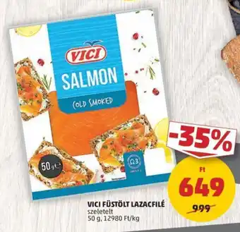 PENNY VICI FÜSTÖLT LAZACFILÉ 50 g ajánlat