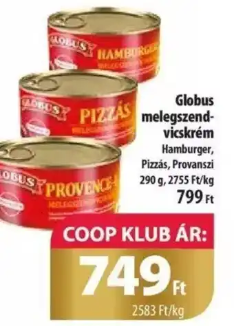 Coop Globus melegszend vicskrém 290g ajánlat