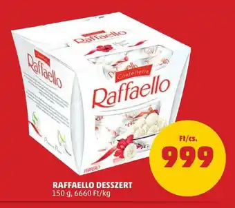 PENNY RAFFAELLO DESSZERT 150 g ajánlat