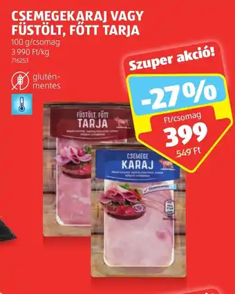 ALDI CSEMEGEKARAJ VAGY FÜSTÖLT, FŐTT TARJA 100 g ajánlat