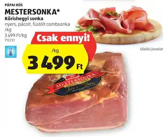 ALDI PÁPAI HÚS MESTERSONKA kg ajánlat
