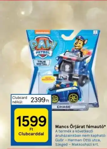 Tesco Mancs Őrjárat fémautó ajánlat