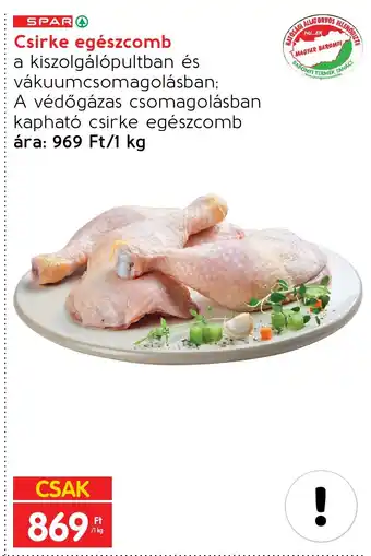 Spar SPAR Csirke egészcomb 1 kg ajánlat