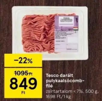 Tesco darált pulykaalsócomb- filé 500 g