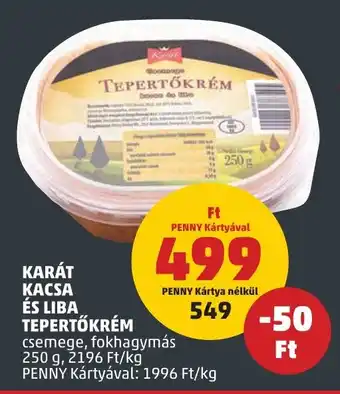 PENNY KARÁT KACSA ÉS LIBA TEPERTŐKRÉM 250 g ajánlat