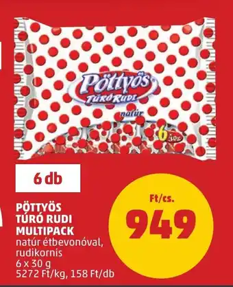 PENNY PÖTTYÖS TÚRÓ RUDI MULTIPACK 6 x 30 g ajánlat