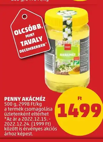 PENNY PENNY AKÁCMÉZ 500 g ajánlat