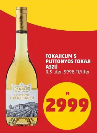 PENNY TOKAJICUM 5 PUTTONYOS TOKAJI ASZÚ 0,5 l ajánlat