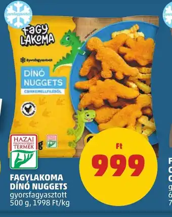 PENNY FAGYLAKOMA DÍNÓ NUGGETS 500 g ajánlat