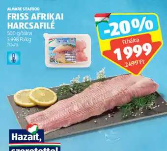 ALDI ALMARE SEAFOOD FRISS AFRIKAI HARCSAFILÉ 500 g ajánlat