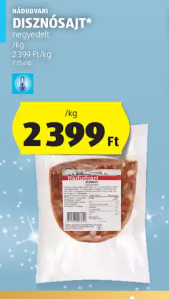 ALDI NÁDUDVARI DISZNÓSAJT 1 kg ajánlat