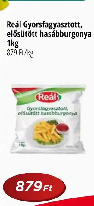 Real Reál Gyorsfagyasztott, elősütött hasábburgonya 1kg ajánlat