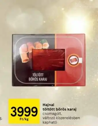 Tesco Hajnal töltött börös karaj ajánlat