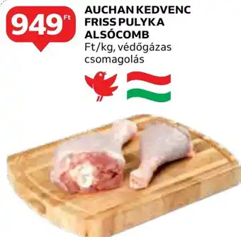 Auchan AUCHAN KEDVENC FRISS PULYKA ALSÓCOMB 1 kg ajánlat