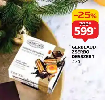 Auchan GERBEAUD ZSERBÓ DESSZERT 25 g ajánlat