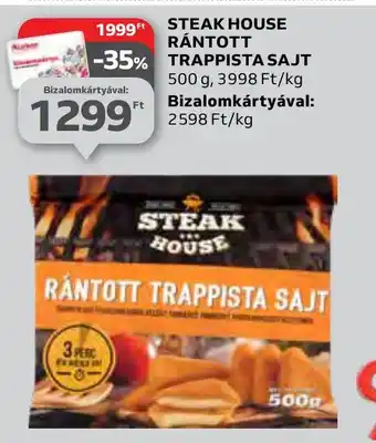 Auchan STEAK HOUSE RÁNTOTT TRAPPISTA SAJT 500 g ajánlat