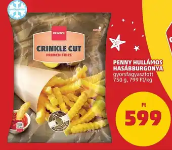 PENNY PENNY HULLÁMOS HASÁBBURGONYA 750 g ajánlat