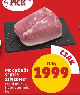 PENNY PICK BŐRÖS SERTÉS SZÍVCOMB 1 kg ajánlat
