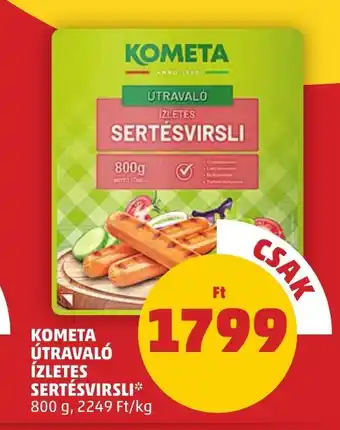 PENNY KOMETA ÚTRAVALÓ ÍZLETES SERTÉSVIRSLI 800 g ajánlat
