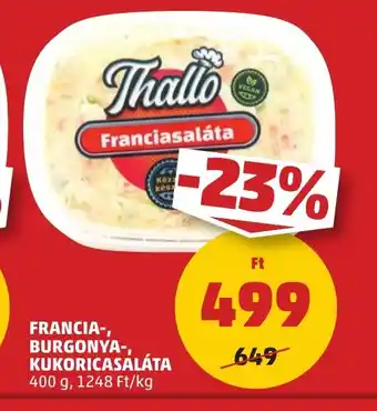 PENNY FRANCIA-, BURGONYA-, KUKORICASALÁTA 400 g ajánlat