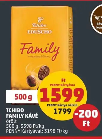 PENNY TCHIBO FAMILY KÁVÉ 500 g ajánlat