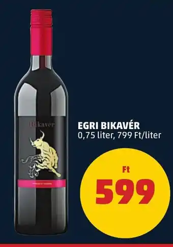 PENNY EGRI BIKAVÉR 0,75 l ajánlat