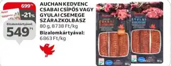 Auchan AUCHAN KEDVENC CSABAI CSÍPŐS VAGY GYULAI CSEMEGE SZÁRAZKOLBÁSZ 80 g ajánlat