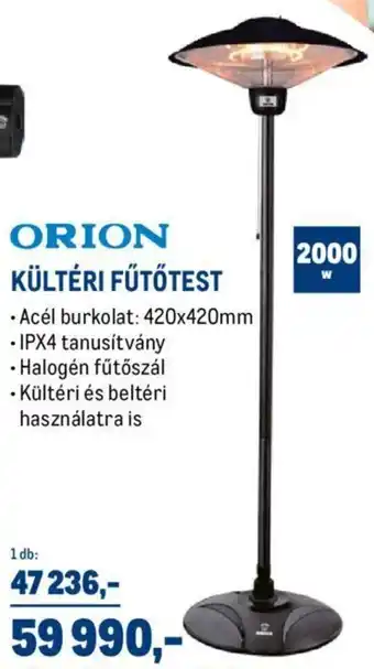 Metro ORION KÜLTÉRI FŰTŐTEST ajánlat