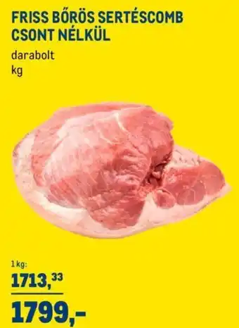 FRISS BŐRÖS SERTÉSCOMB CSONT NÉLKÜL 1kg