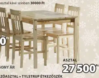 JYSK MINDIG ALACSONY ÁR TYLSTRUP ÉTKEZŐASZTAL 1 db ajánlat