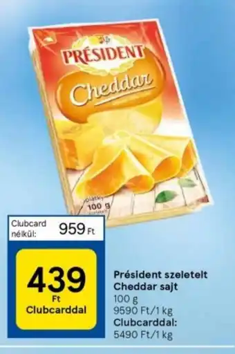 Tesco Président szeletelt Cheddar sajt 100 g ajánlat