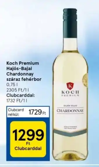 Tesco Koch Premium Hajós-Bajai Chardonnay száraz fehérbor 0,75 l ajánlat