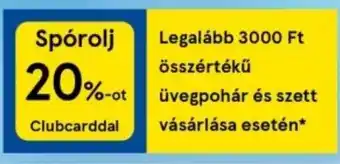 Legalább 3000 Ft összértékű üvegpohár és szett vásárlása esetén