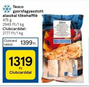 Tesco Tesco gyorsfagyasztott alaszkai tőkehalfilé 475 g ajánlat