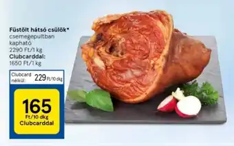 Tesco Füstölt hátsó csülök 10 dkg ajánlat