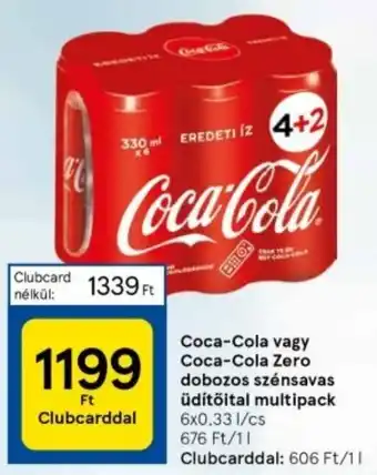 Tesco Coca-Cola vagy Coca-Cola Zero dobozos szénsavas üdítőital multipack 6x0.33l ajánlat