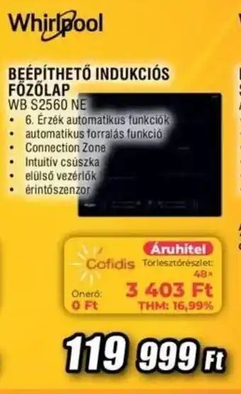 Expert Whirlpool BEÉPÍTHETŐ INDUKCIÓS FŐZŐLAP WB S2560 NE ajánlat