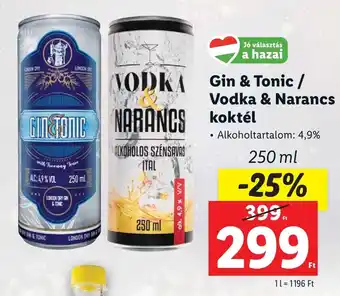 Lidl Gin & Tonic/Vodka & Narancs koktél 250ml 4,9% ajánlat
