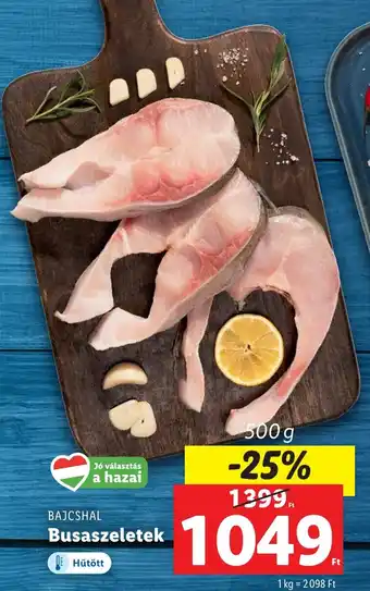 Lidl BAJCSHAL Busaszeletek 500g ajánlat